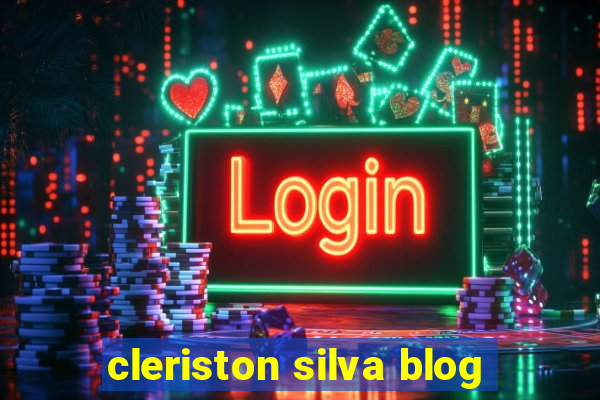 cleriston silva blog